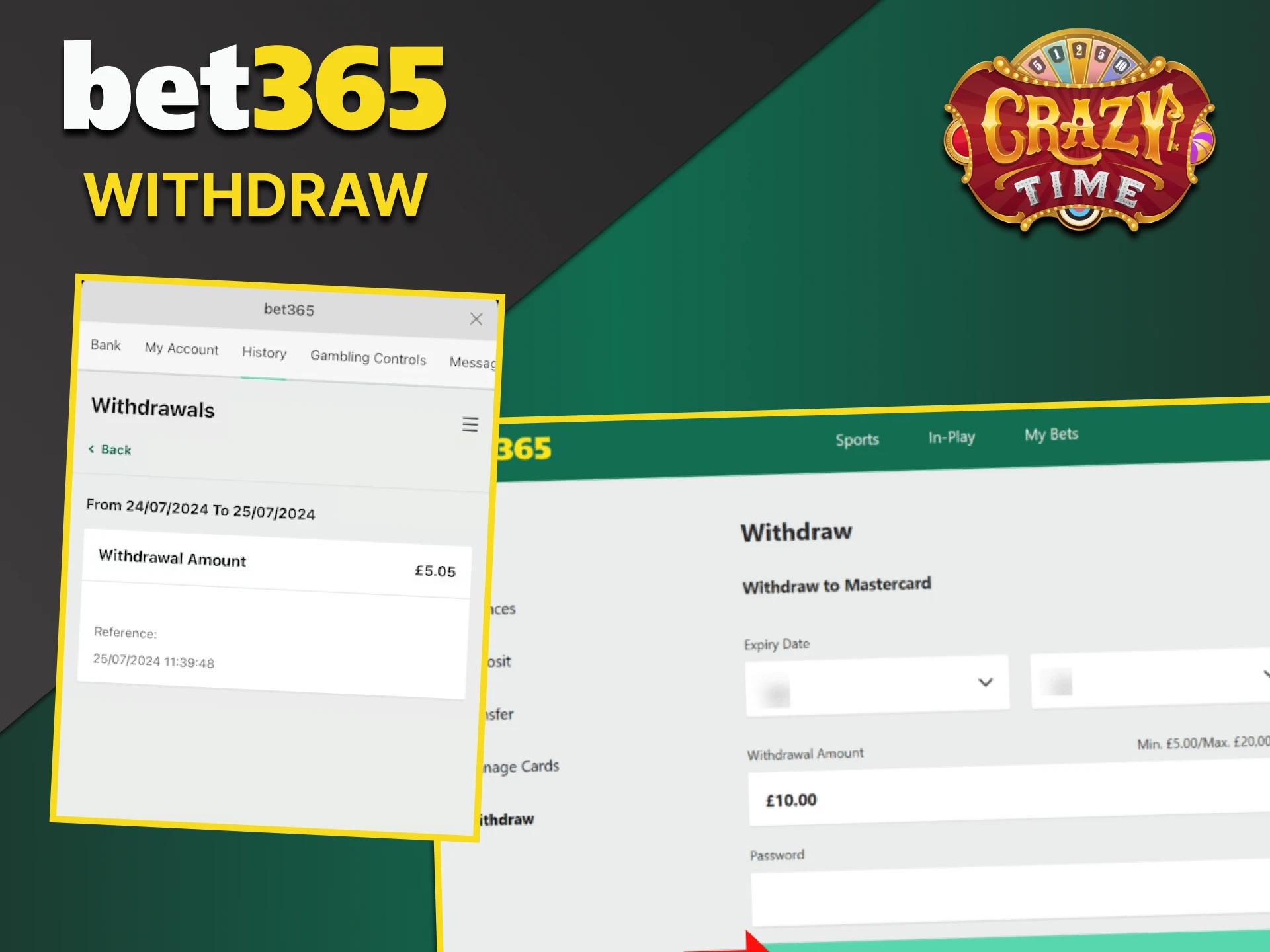 There are several options for withdrawing funds in the Crazy Time game from Bet365.