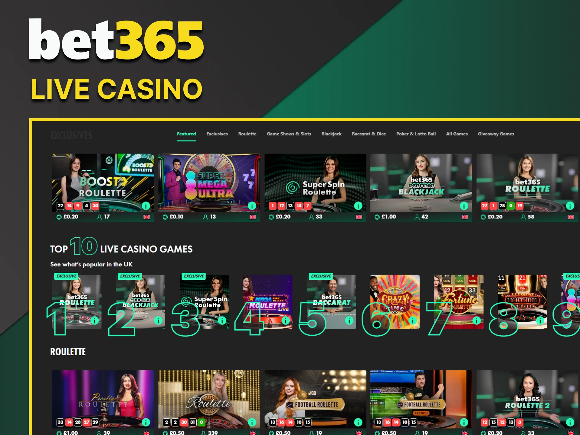 Live dealer games can be found in the live casino section of the Bet365 website.