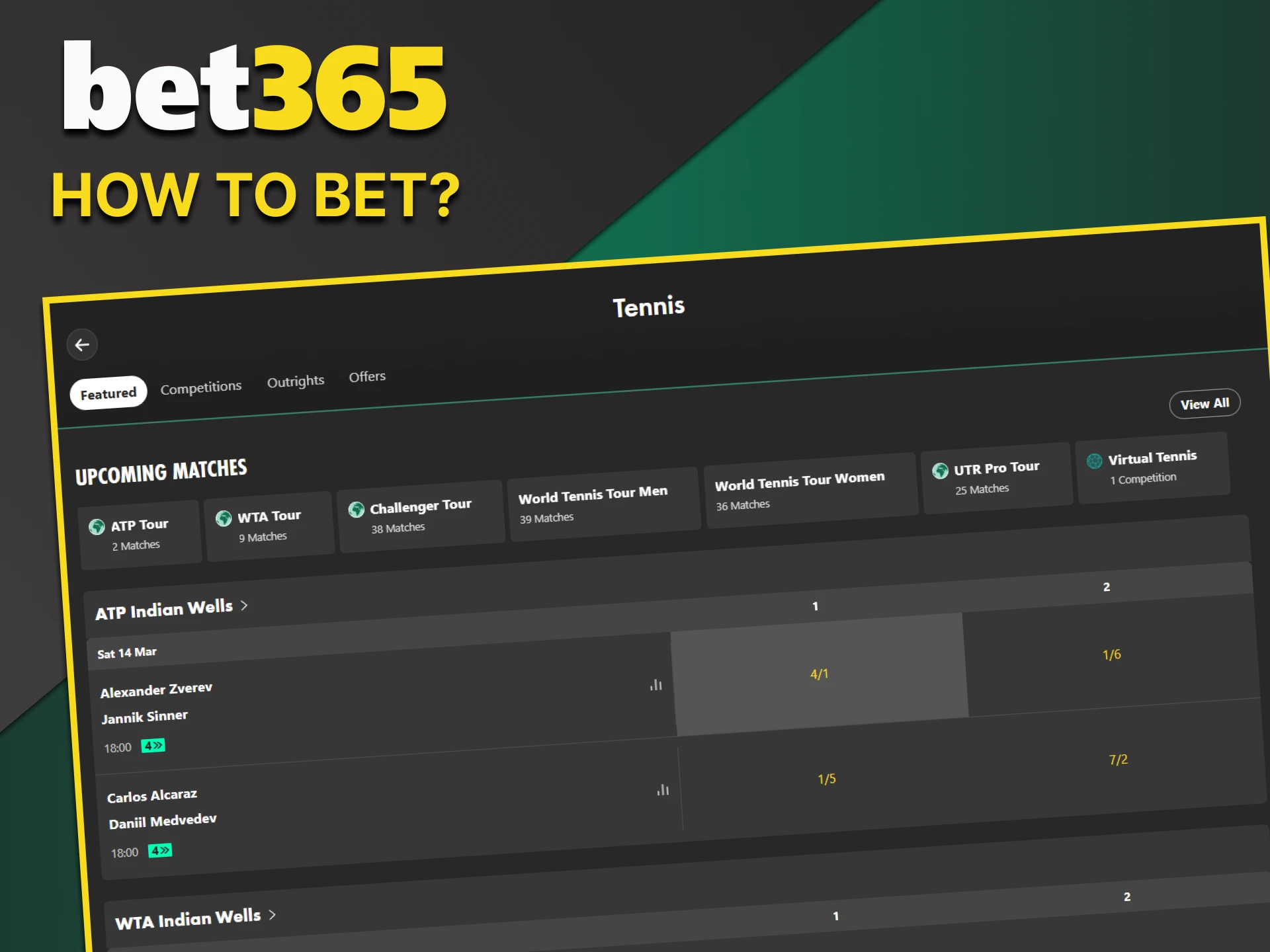 Register and open the section to place a bet on tennis with Bet365.